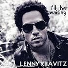 Click here to buy I'll Be Waiting by  Lenny Kravitz .