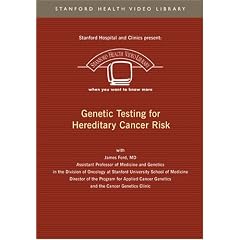 Genetic Testing for Hereditary Cancer Risk