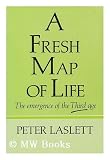 Fresh Map of Life: Emergence of the Third Age