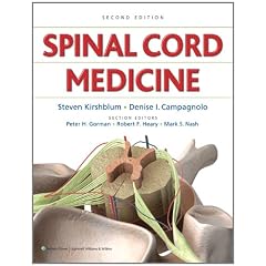 Spinal Cord Medicine by Denise I. Campagnolo, Steven Kirshblum MD, Mark S. Nash PhD FACSM and Robert F. Heary MD