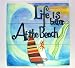 Life Is Better At the Beach Tropical Beach Wall Decor