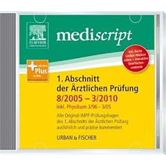 Mediscript 1. Abschnitt der �rztlichen Pr�fung 8/05-3/10., inkl. Physikum 3/96-3/05