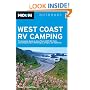 Moon West Coast RV Camping: The Complete Guide to More Than 2,300 RV Parks and Campgrounds in Washington, Oregon, and California (Moon Outdoors)