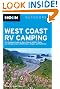 Moon West Coast RV Camping: The Complete Guide to More Than 2,300 RV Parks and Campgrounds in Washington, Oregon, and California (Moon Outdoors)