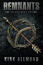 Remnants: The Colcoa Wars (Volume 1)