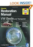 VW Beetle and Transporter Restoration Manual (Haynes Restoration Manuals)