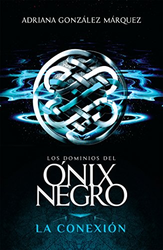 La conexión (Los dominios del Ónix Negro 2) (Spanish Edition)