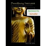 PhotoMazing Thailand: How to Become a Travel Photographer from Your Trip to Thailand (Volume 1)