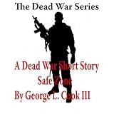 The Dead War Series: Safe Zone a Dead War Short Story