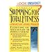 Swimming for Total Fitness: A Complete Program for Swimming Stronger, Faster, and Better