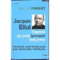 Jacques Ellul : L'homme qui avait (presque) tout pr�vu