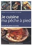 Je cuisine ma p�che � pied : Conseils...