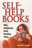 Self-Help Books: Why Americans Keep Reading Them