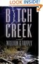 Bitch Creek: A Novel