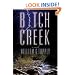 Bitch Creek: A Novel