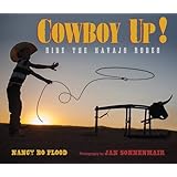 Cowboy Up!: Ride the Navajo Rodeo