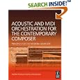 Acoustic and MIDI Orchestration for the Contemporary Composer by  Andrea Pejrolo and Richard DeRosa