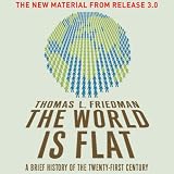 The World Is Flat: The New Material from Release 3.0 (Unabridged)