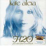 H2O: Just Add Water (Soundtrack) 15 Tracvon "Soundtrack [Kate Alexa]"