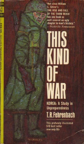 This Kind of War: Korea- A Study in Unpreparedness