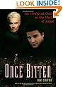Once Bitten: An Unofficial Guide to the World of Angel