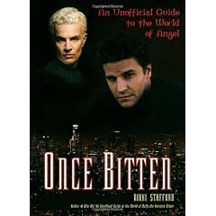 Once Bitten: An Unofficial Guide to the World of Angel