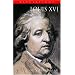 Louis XVI: The Silent King (Reputations)