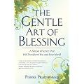 The Gentle Art of Blessing