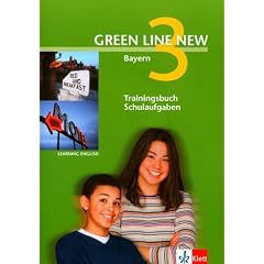 Green Line New - Ausgabe Bayern 7.Klasse. Englisches Unterrichtswerk f�r Gymnasien: Green Line New 3. Trainingsbuch Schulaufgaben. Bayern: Gymnasium. Abgestimmt auf den neuen G8 Lehrplan