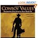 Cowboy Values: Recapturing What America Once Stood For
