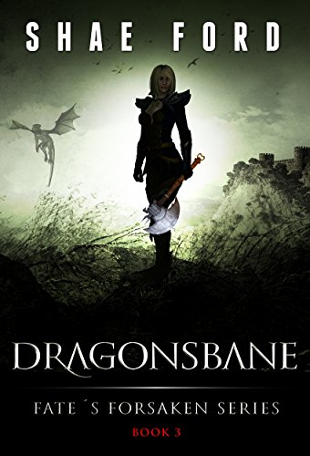 Dragonsbane (Fate's Forsaken Book 3)