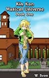 Kin Kan Musical Universe Book One (Kin Kan Musical Universe Series)