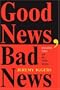 Good News, Bad News: Journalism Ethics And The Public Interest (Critical Studies in Communication & in Cultural Industries)
