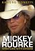 Mickey Rourke: Wrestling With Demons (Updated & Revised Edition)