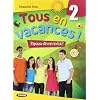Tous en vacances! Con CD Audio. Per la Scuola media: TOUS EN VACANCE 2+CD