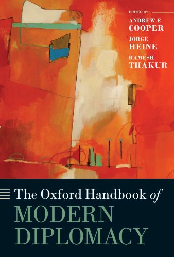 The Oxford Handbook of Modern Diplomacy (Oxford Handbooks)