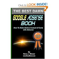 The Best Damn Google Adsense Knjiga boja Izdanje: Kako napraviti dolar Umjesto Cents sa AdSense