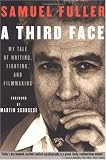 A Third Face: My Tale of Writing, Fighting and Filmmaking (Applause Books)