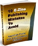 10 E-Zine Publishing Mistakes To Avoid