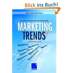 Marketing-Trends: Innovative Konzepte f�r Ihren Markterfolg