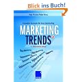 Marketing-Trends: Innovative Konzepte f�r Ihren Markterfolg