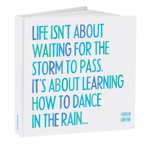Dance In The Rain Quotable Journal