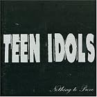 Nothing to Prove by  Teen Idols 