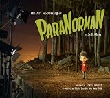 The Art and Making of ParaNorman
