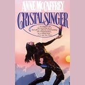 Crystal Singer | [Anne McCaffrey]