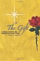The Gift: A High Adventure Christmas Fairy Tale!!
