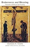 Brokenness and blessing : towards a biblical spirituality