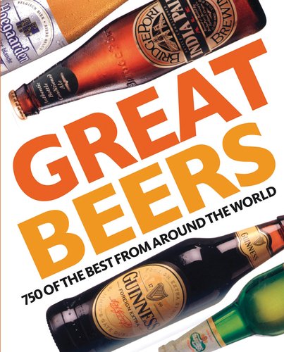 Great Beers: The Best from Around the World