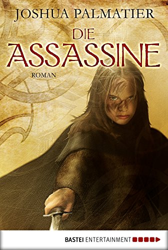 Die Assassine: Roman (German Edition)