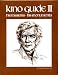 Kino Guide II: A Life of Eusebio Francisco Kino, S.J. Arizona's First Pioneer and a Guide to His Missions and Monuments